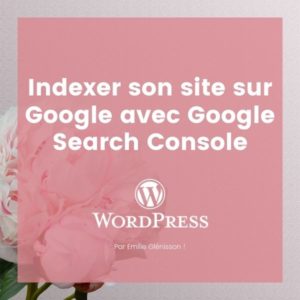 Visuel fond fleurs avec encart texte : Indexer son site Google avec Google Search Console